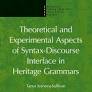 Theoretical and Experimental Aspects of Syntax-Discourse Interface in Heritage Grammars book cover